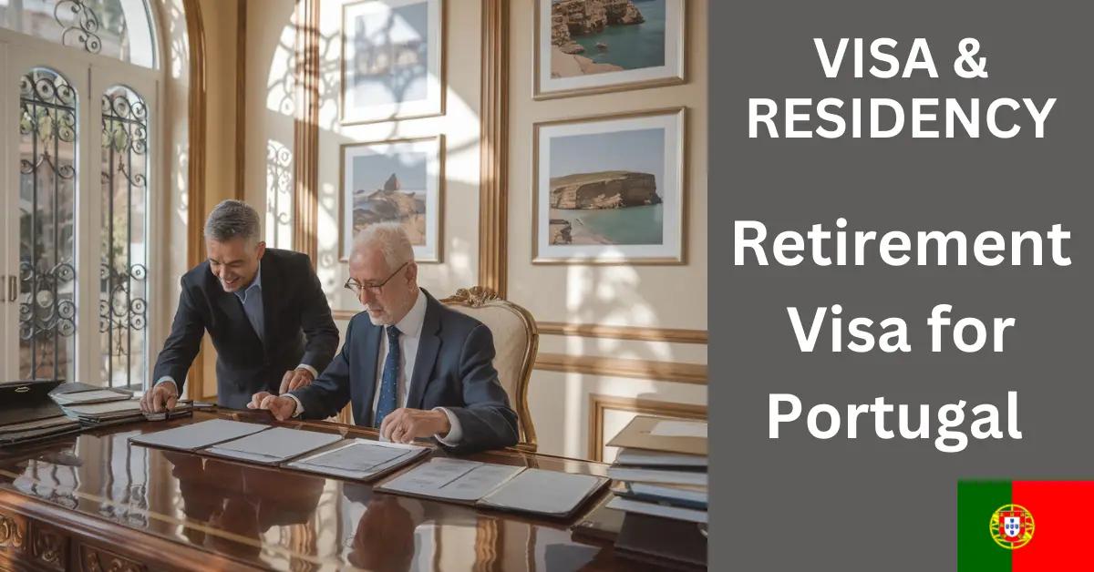 Retirement Visa Process for Portugal: What to Expect?