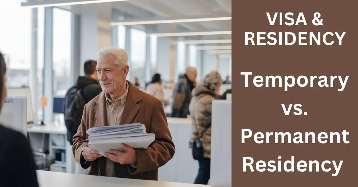 Temporary vs. Permanent Residency: What’s Best for Retirees?