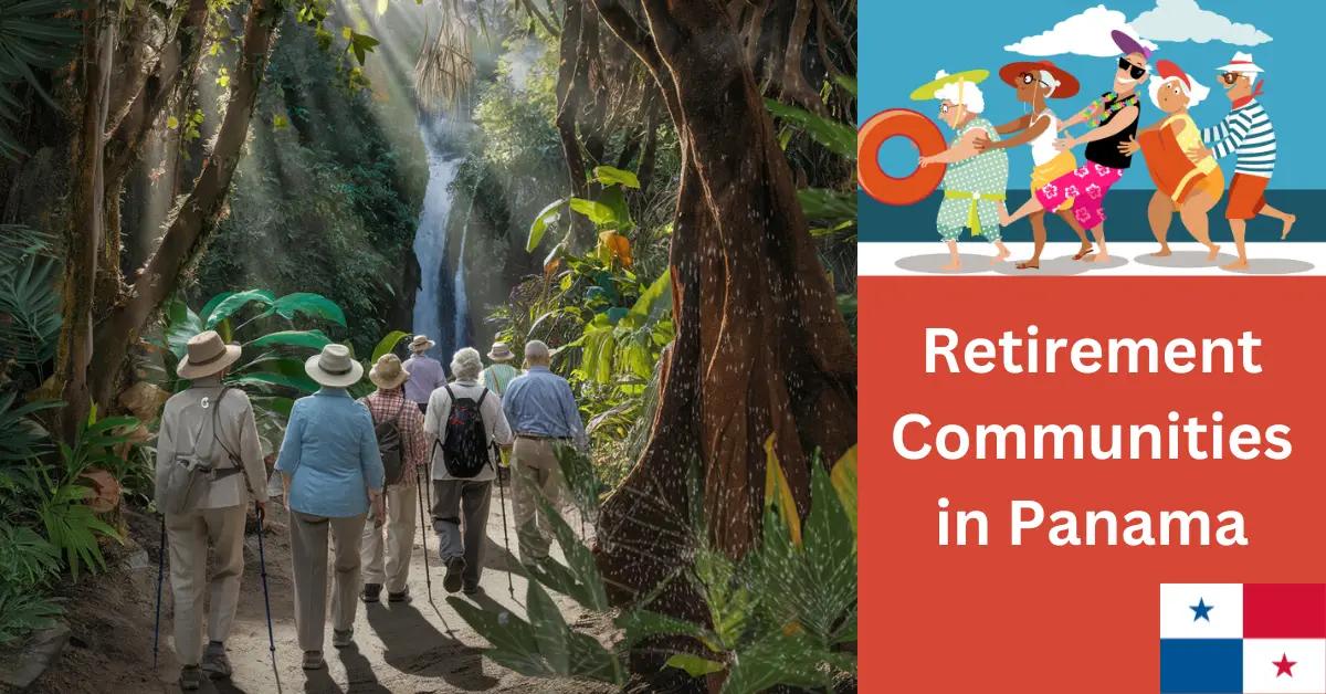 Active Adult Retirement Communities in Panama: Worth It?