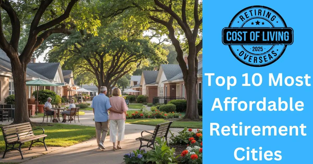 Top 10 Most Affordable Retirement Cities: Which To Choose?